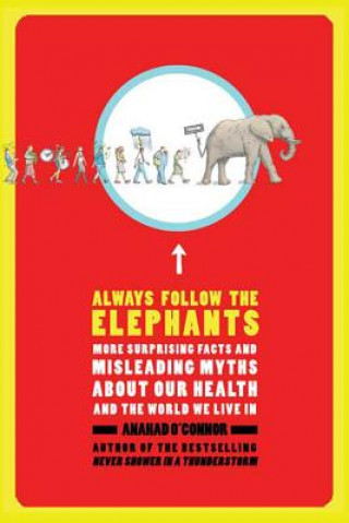 Buch Always Follow the Elephants Anahad O'Connor