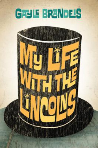 Kniha My Life with the Lincolns Gayle Brandeis