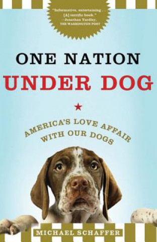 Carte One Nation Under Dog Michael Schaffer