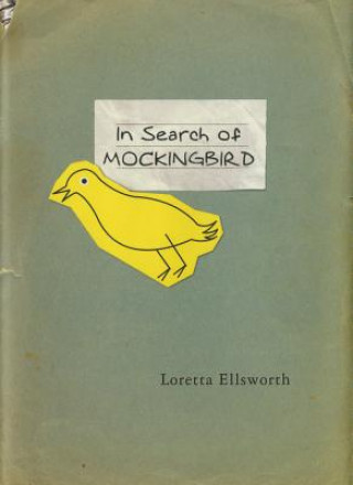 Könyv In Search of Mockingbird Loretta Ellsworth