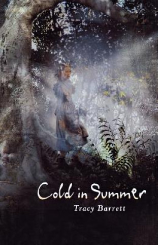 Kniha Cold in Summer Tracy Barrett