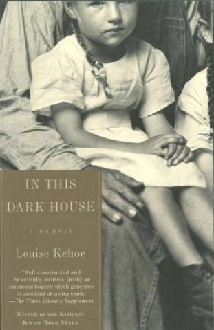 Könyv In This Dark House: A Memoir Louise Kehoe