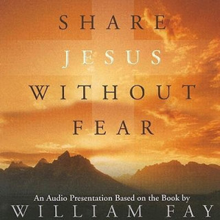Audio Share Jesus Without Fear William Fay