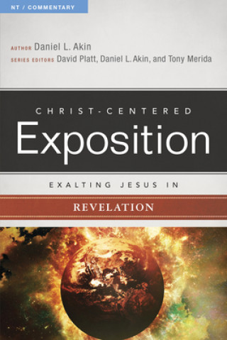Carte Exalting Jesus in Revelation Dr Daniel L. Akin