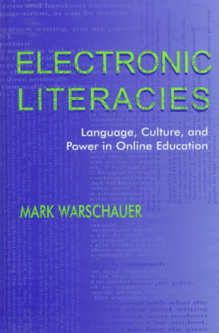 Carte Electronic Literacies Mark Warschauer