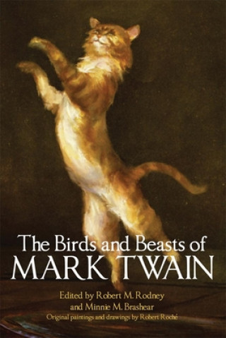 Knjiga Birds and Beasts of Mark Twain Minnie M Brashear