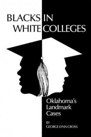 Carte Blacks in White Colleges George Lynn Cross