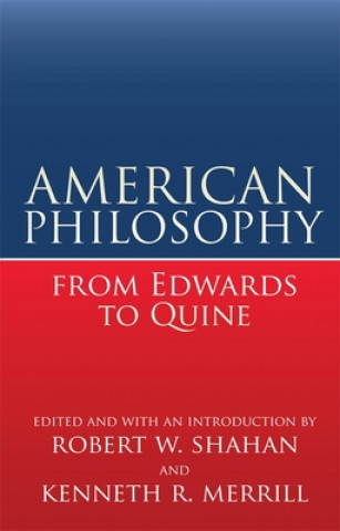 Książka American Philosophy from Edwards to Quine Kenneth R. Merrill