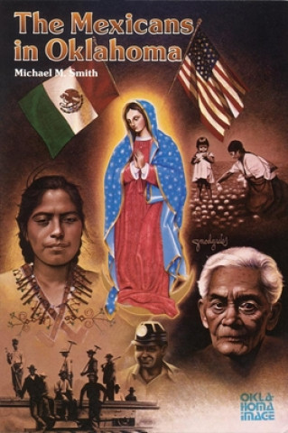 Buch The Mexicans in Oklahoma Michael M. Smith