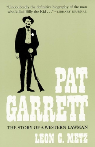 Kniha Pat Garrett Leon C. Metz