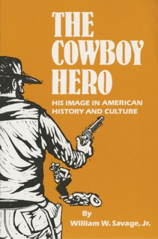 Kniha Cowboy Hero William W. Savage