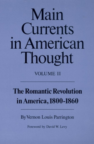 Kniha Main Currents in American Thought Vernon Louis Parrington
