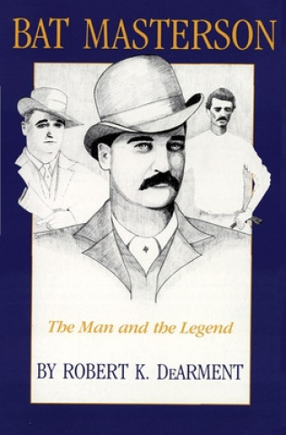 Livro Bat Masterson Robert K. DeArment