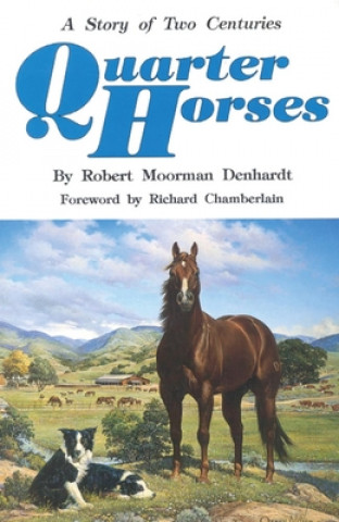 Könyv Quarter Horses Robert Moorman Denhardt