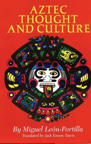 Carte Aztec Thought and Culture Miguel Leon-Portilla