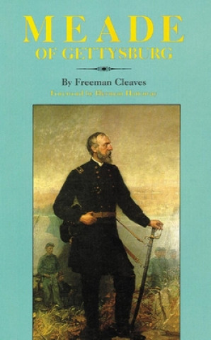 Kniha Meade of Gettysburg Freeman Cleaves