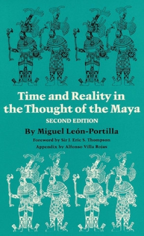 Kniha Time and Reality in the Thought of the Maya Miguel Leon-Portilla