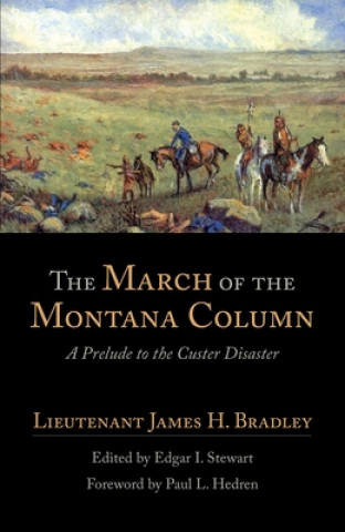 Libro March of the Montana Column James H. Bradley