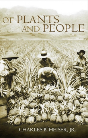 Kniha Of Plants and People Charles B. Heiser