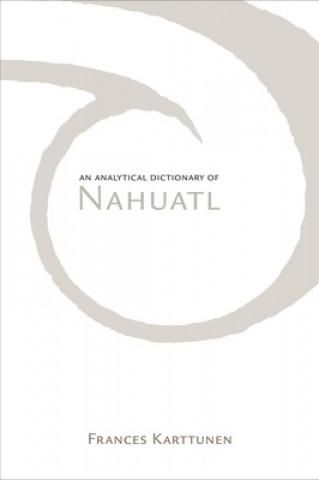 Buch Analytical Dictionary of Nahuatl Frances Karttunen