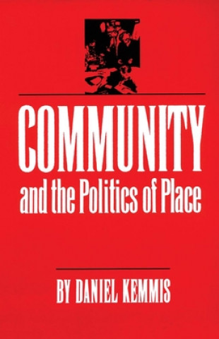 Carte Community and the Politics of Place Daniel Kemmis
