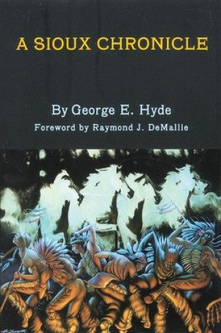 Kniha Sioux Chronicle George E. Hyde