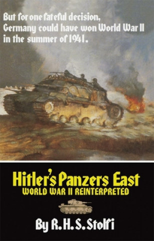 Kniha Hitler's Panzers East R. H. S. Stolfi
