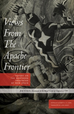 Könyv Views from the Apache Frontier Jose Cortes