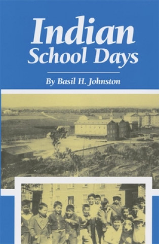 Книга Indian School Days Basil H. Johnston