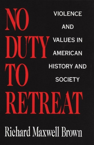 Carte No Duty to Retreat Richard Maxwell Brown