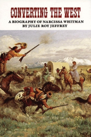 Kniha Converting the West Julie Roy Jeffrey