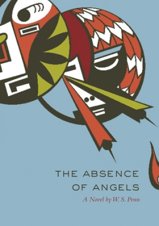 Kniha Absence of Angels W. S. Penn