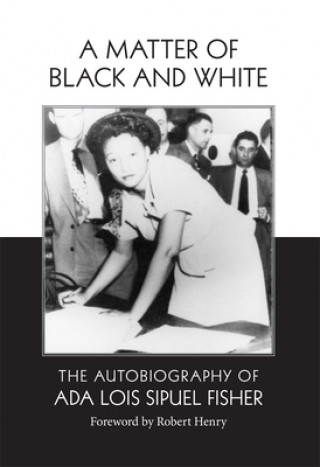 Книга Matter of Black and White Ada Lois Sipuel Fisher