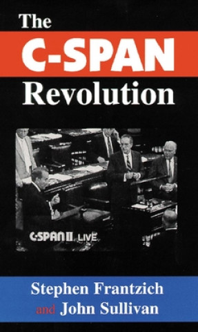 Boek The C-Span Revolution Stephen Frantzich