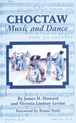 Carte Choctaw Music and Dance James H. Howard