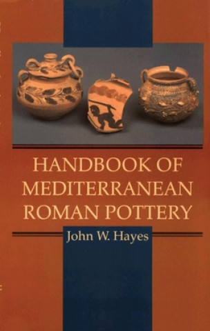 Kniha Handbook of Mediterranean Roman Pottery Susan Schroeder