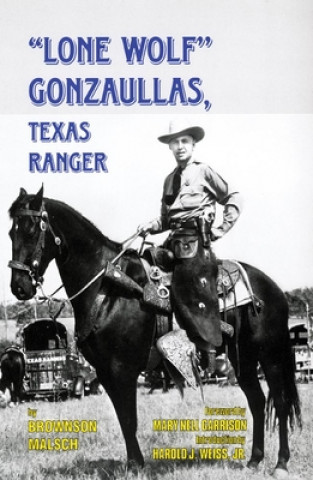 Carte Lone Wolf Gonzaullas, Texas Ranger Brownson Malsch
