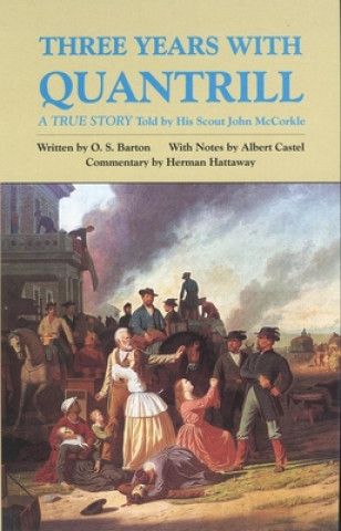 Buch Three Years with Quantrill: A True Story O. S. Barton
