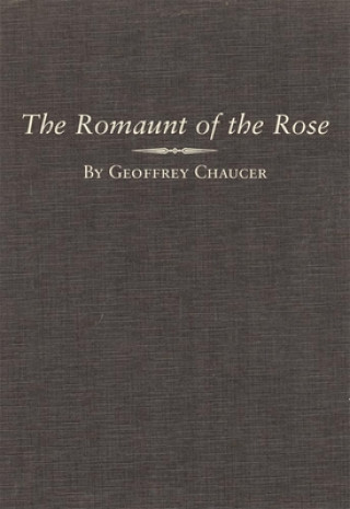 Kniha Romaunt of the Rose Geoffrey Chaucer