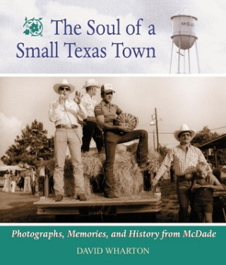 Kniha Soul of a Small Texas Town David Wharton