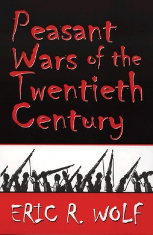 Książka Peasant Wars of the Twentieth Century Eric R. Wolf