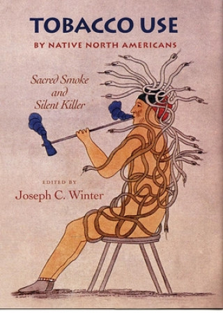 Buch Tobacco Use by Native North Americans Joseph C. Winter