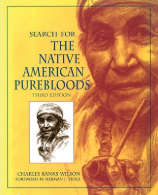 Книга Search for the Native American Purebloods: Third Edition Charles B. Wilson