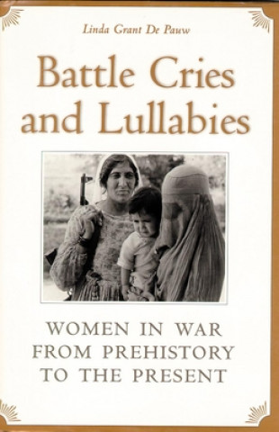 Livre Battle Cries and Lullabies Linda Grant De Pauw