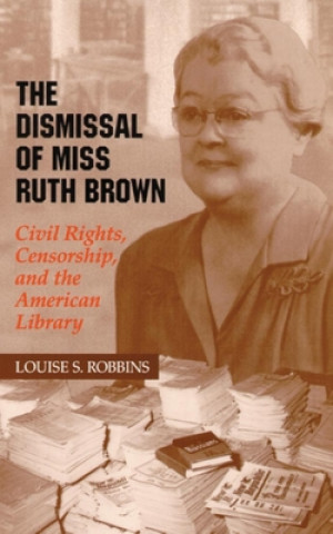 Kniha Dismissal of Miss Ruth Brown Louise S. Robbins
