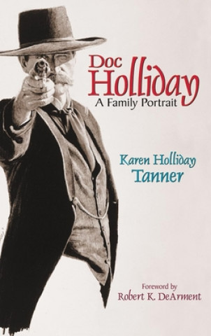 Könyv Doc Holliday Karen Holliday Tanner
