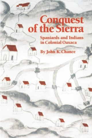 Kniha Conquest of the Sierra John K. Chance