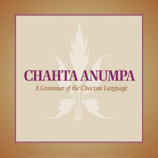 Аудио Chahta Anumpa: A Grammar of the Choctaw Language Arlen L. Fowler