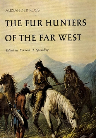 Книга Fur Hunters of the Far West Alexander Ross