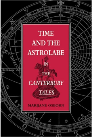 Carte Time and the Astrolabe in the Cantebury Tales Marijane Osborn